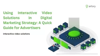 Using Interactive Video Solutions in Digital Marketing Strategy: A Quick Guide f