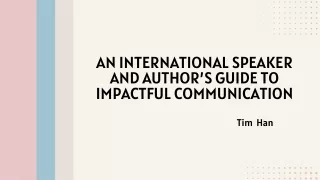 An International Speaker and Author’s Guide to Impactful Communication