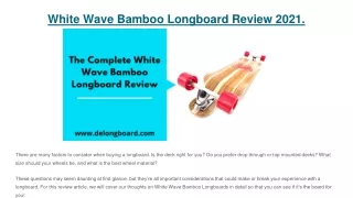 White Wave Bamboo Longboard Review 2021.
