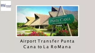 Airport Transfer Punta Cana to La Romana