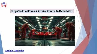 Steps To Find Ferrari Service Center In Delhi Ncr