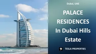 PALACE RESIDENCES in Hills Estate- Tesla Properties Real Estate Company In Dubai