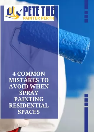 4 Common Mistakes to Avoid When Spray Painting Residential Spaces