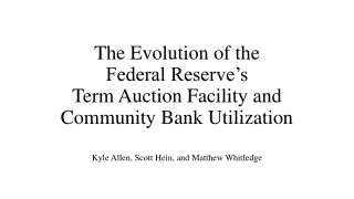 The Evolution of the Federal Reserve’s Term Auction Facility and Community Bank Utilization