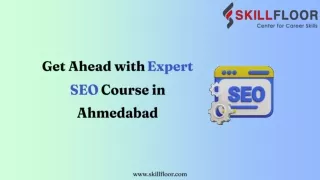 Skillfloor-Get Ahead with Expert SEO Course in Ahmedabad