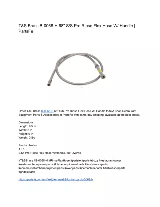 T&S Brass B-0068-H 68" S/S Pre Rinse Flex Hose W/ Handle | PartsFe