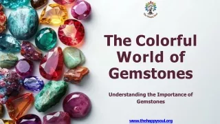 The Colorful World of Gemstones: Understanding the Importance of Gemstones