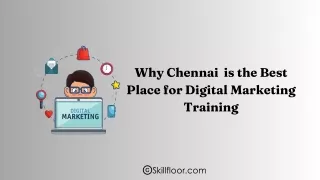 Why Chennai is the Best Place for Digital Marketing Training