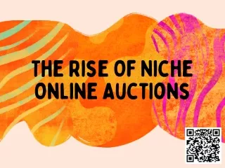 The Rise Of Niche Online Auctions
