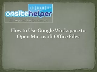 How to Use Google Workspace to Open Microsoft Office Files