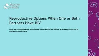 Reproductive Options When One or Both Partners Have HIV