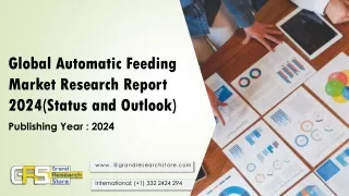 Global Automatic Feeding Market Research Report 2024(Status and Outlook)