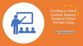 Enrolling in Online Courses Reasons Students Choose This Path Today​