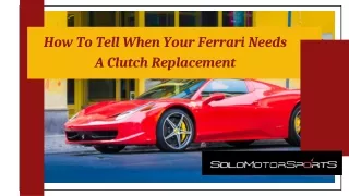 How To Tell When Your Ferrari Needs A Clutch Replacement