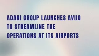 Adani Group Launches Aviio To Streamline The Operations At Its Airports
