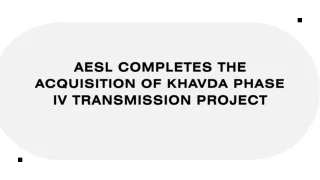 AESL Completes the Acquisition Of Khavda Phase IV Transmission Project