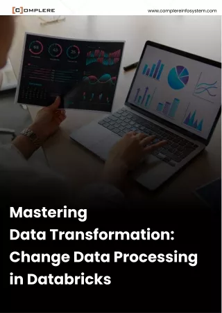 Mastering Data Transformation Change Data Processing in Databricks