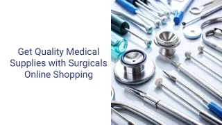 Get Quality Medical Supplies with Surgicals Online Shopping
