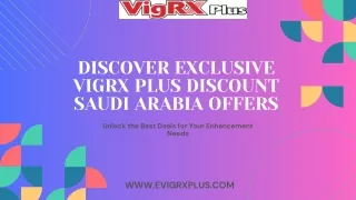 Discover Exclusive VigRX Plus Discount Saudi Arabia Offers
