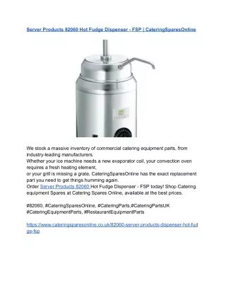 Server Products 82060 Hot Fudge Dispenser - FSP _ CateringSparesOnline