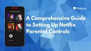 A Comprehensive Guide to Setting Up Netflix Parental Controls