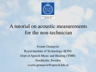 A tutorial on acoustic measurements for the non-technician