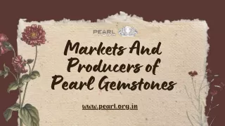 Markets And Producers of Pearl Gemstones