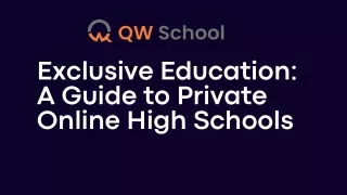 Exclusive Education A Guide to Private Online High Schools