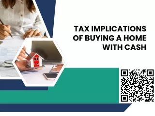 Tax Implications Of Buying A Home With Cash