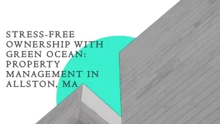 Stress-Free Ownership with Green Ocean: Property Management in Allston, MA