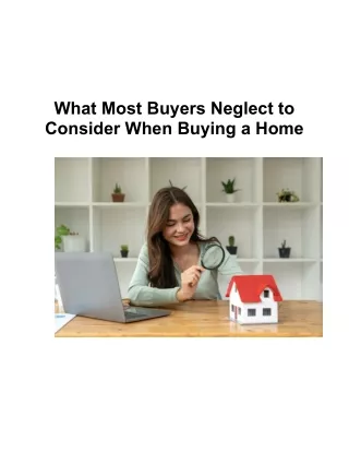 What Most Buyers Neglect to Consider When Buying a Home