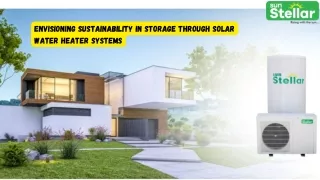 Envisioning Sustainability in Storage through Solar Water Heater Systems