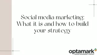 Social media marketing What it is and how to build your strategy
