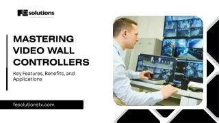 Mastering Video Wall Controllers Key Features, Benefits, and Applications