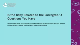 Is the Baby Related to the Surrogate 4 Questions You Have