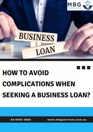 How to Avoid Complications When Seeking a Business Loan