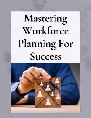 Mastering Workforce Planning For Success