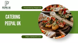 Catering Services by Peepal UK – Making Every Event Special