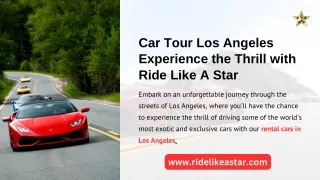 Car Tour Los Angeles Experience the Thril