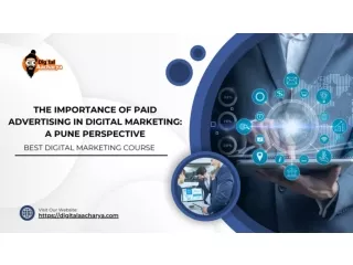 The Importance of Paid Advertising in Digital Marketing: A Pune Perspective