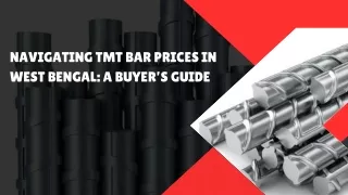 Navigating TMT Bar Prices in West Bengal: A Buyer’s Guide