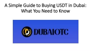 A Simple Guide to Buying USDT in Dubai: What You Need to Know