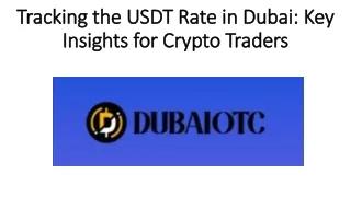 Tracking the USDT Rate in Dubai: Key Insights for Crypto Traders