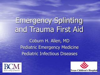 Emergency Splinting and Trauma First Aid