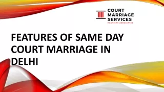 Features of Same Day Court Marriage in Delhi