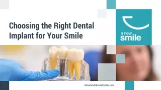 Choosing the Right Dental Implant for Your Smile