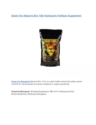 Green Gro Nature's Brix 10lb Hydroponic Fertilizer Supplement