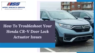 How To Troubleshoot Your Honda CR-V Door Lock Actuator Issues