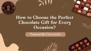 How to Choose the Perfect Chocolate Gift for Every Occasion