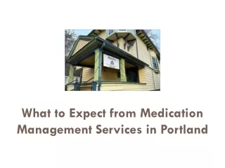 What to Expect from Medication Management Services in Portland